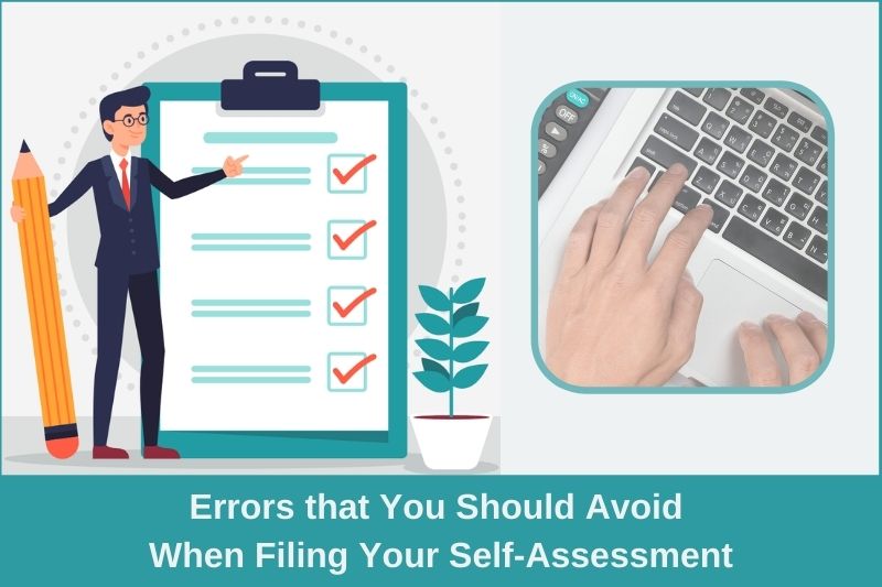 Errors that You Should Avoid When Filing Your Self-Assessment